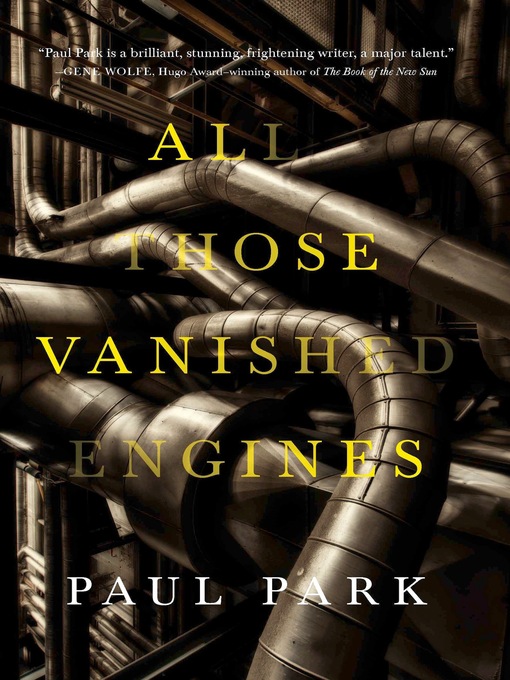 Title details for All Those Vanished Engines by Paul Park - Wait list